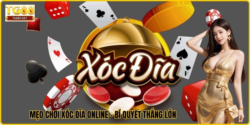 Mẹo Chơi Xóc Đĩa Online - Bí Quyết Thắng Lớn